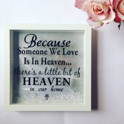 HEAVEN QUOTE FRAME | BECAUSE SOMEONE WE LOVE IS IN HEAVEN